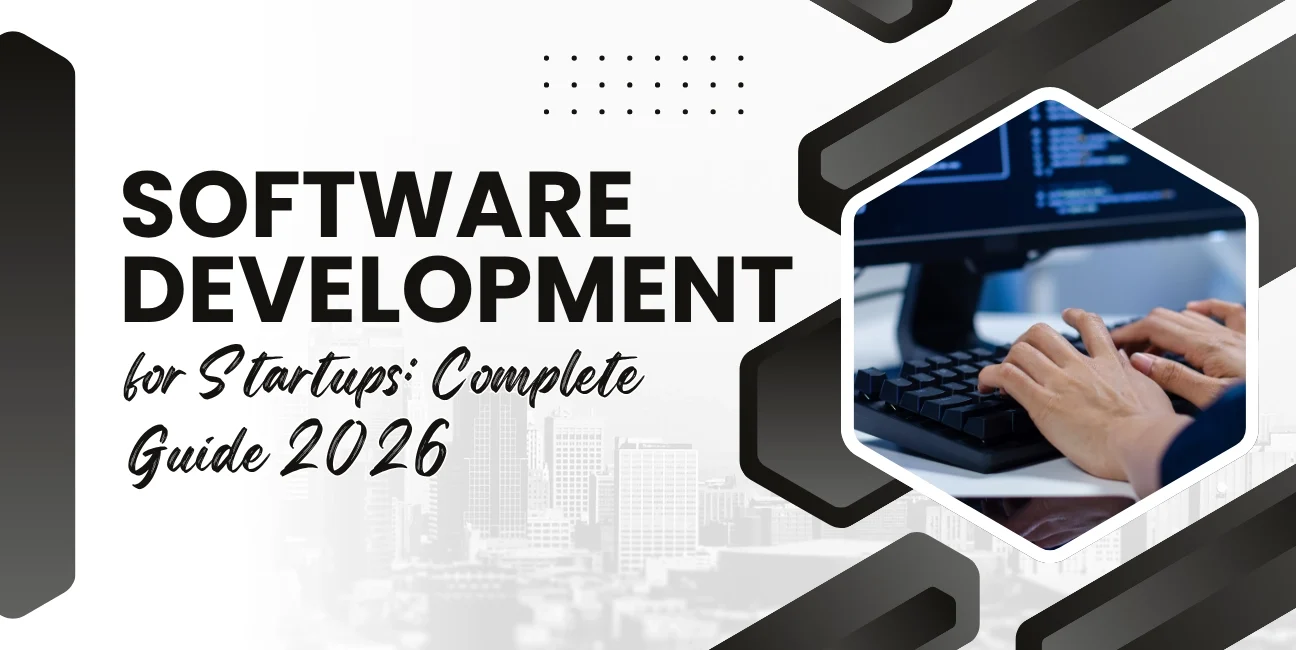 Software Development for Startups: Complete Guide 2026